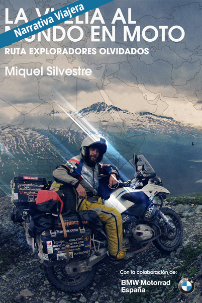 La vuelta al mundo en Moto, ruta de los exploradores olvidados